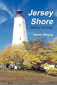 Jersey Shore History & Facts by Kevin Woyce