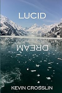 Lucid Dream by Kevin Crosslin