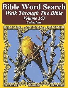 Bible Word Search Walk Through The Bible Volume 163: Colossians Extra Large Print (Bible Word Search Puzzles for Adults Jumbo Print Bird Lover')