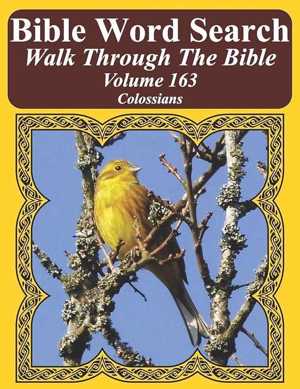 Bible Word Search Walk Through The Bible Volume 163: Colossians Extra Large Print (Bible Word Search Puzzles for Adults Jumbo Print Bird Lover') by T. W. Pope