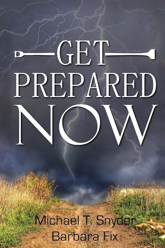 Get Prepared Now!: Why A Great Crisis Is Coming & How You Can Survive It by Michael Snyder