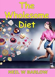The Wholesome Diet by Neil Barlow