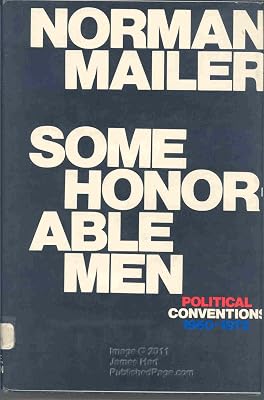 Some Honorable Men: Political Conventions, 1960-1972