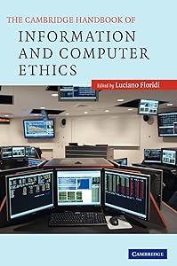 The Cambridge Handbook of Information and Computer Ethics (Cambridge Handbook Of... (Hardcover))