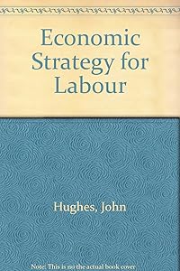 An economic strategy for Labour.