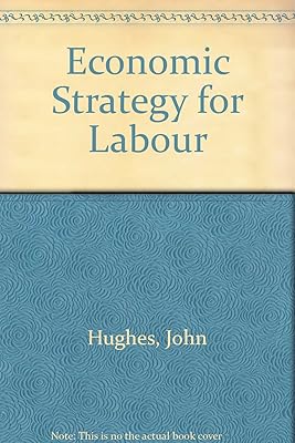 An economic strategy for Labour.