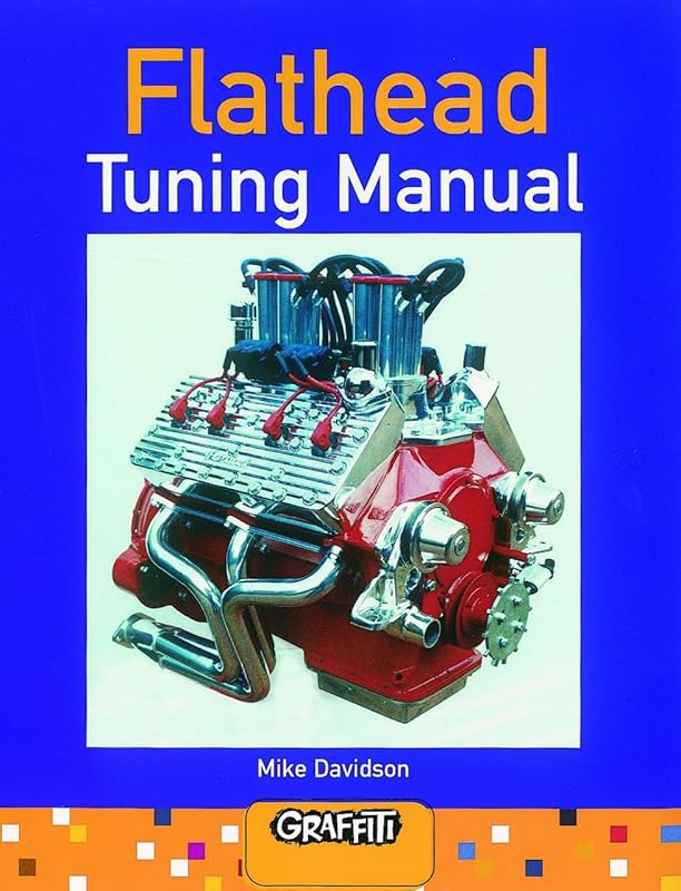 Flathead Tuning Manual by Mike Davidson