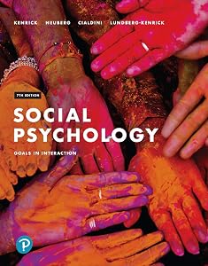 Social Psychology: Goals in Interaction by Douglas Kenrick