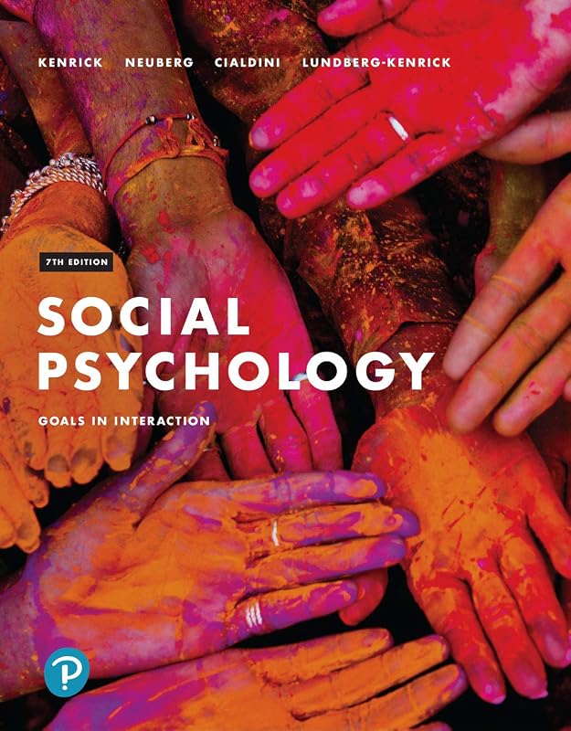 Social Psychology: Goals in Interaction by Douglas Kenrick