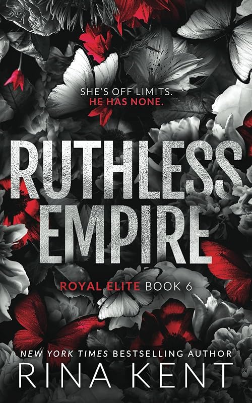 Ruthless Empire: Royal Elite, Book 6 by Rina Kent