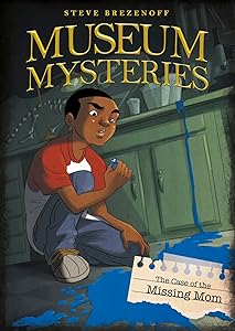 The Case of the Missing Mom (Museum Mysteries)