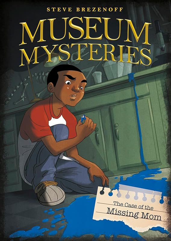 The Case of the Missing Mom (Museum Mysteries) by Steve Brezenoff