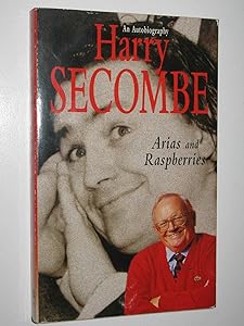 Arias and Raspberries: An Autobiography by Harry Secombe