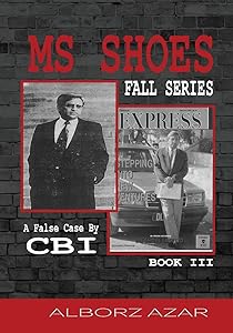 A False Case By CBI (MS Shoes Fall) by Alborz Azar
