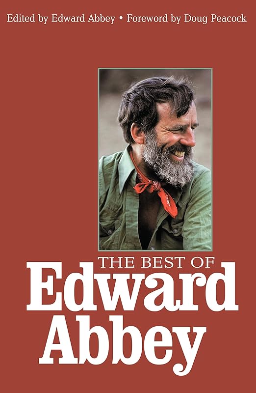 The Best of Edward Abbey by Edward Abbey