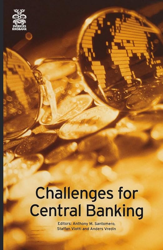 Challenges for Central Banking by Anthony M. Santomero