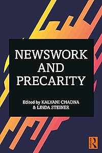 Newswork and Precarity by Kalyani Chadha