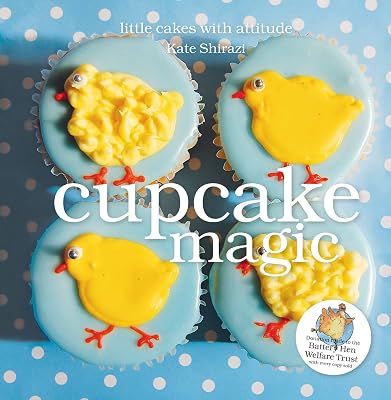 Cupcake Magic: Little Cakes with Attitude (The Magic Baking Series)