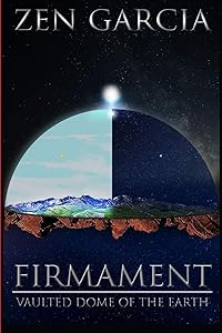 Firmament: Vaulted Dome of the Earth by Zen Garcia