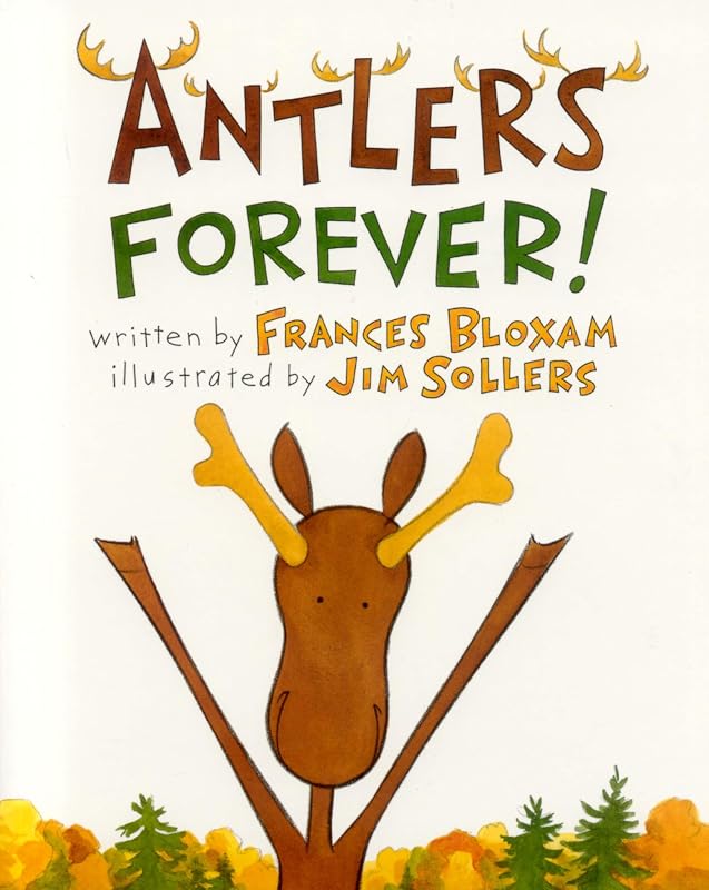 Antlers Forever! by Frances Bloxam