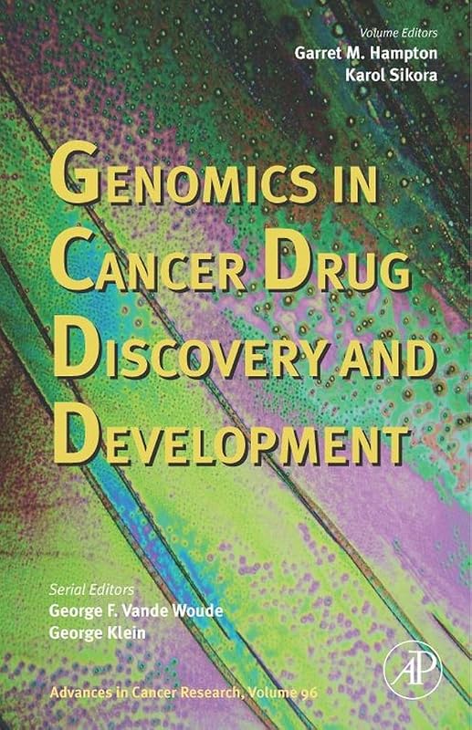Advances in Cancer Research: Genomics in Cancer Drug Discovery and Development (ISSN Book 96) by Garret Hampton