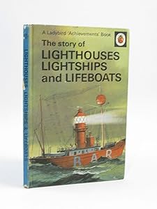 Story of Lighthouses, Lightships and Lifeboats (Achievements) by Olwen; illustrated by Robert Ayton Reed