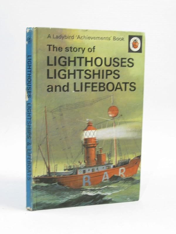 Story of Lighthouses, Lightships and Lifeboats (Achievements) by Olwen; illustrated by Robert Ayton Reed