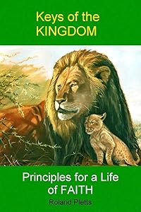 Keys of the Kingdom: Principles by Roland Pletts