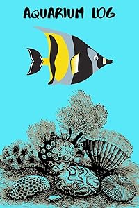 Aquarium Log: deal Fish Keeper Maintenance Tracker For All Your Aquarium Needs. Great For Logging Water Testing, Water Changes, And Overall Fish Observations.