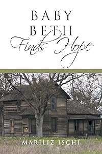 Baby Beth Finds Hope by Mariliz Ischi