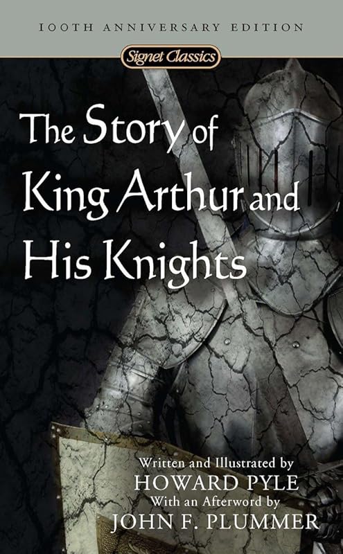 The Story of King Arthur and His Knights (Signet Classics) by Howard Pyle