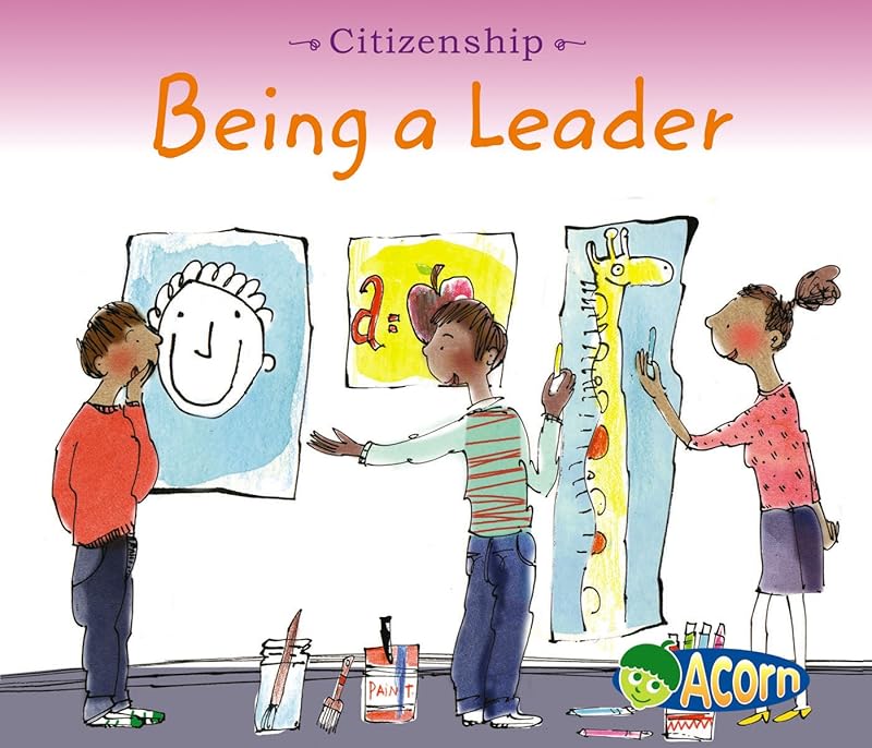 Being a Leader (Citizenship) (Citizenship) by Cassie Mayer
