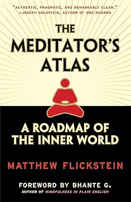 The Meditator's Atlas: A Roadmap to the Inner World