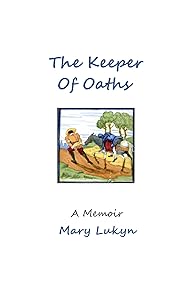 The Keeper Of Oaths: A Memoir by Mary Lukyn