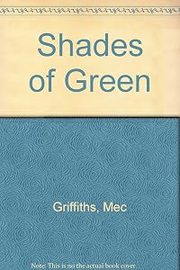 Shades of Green by Mec Griffiths