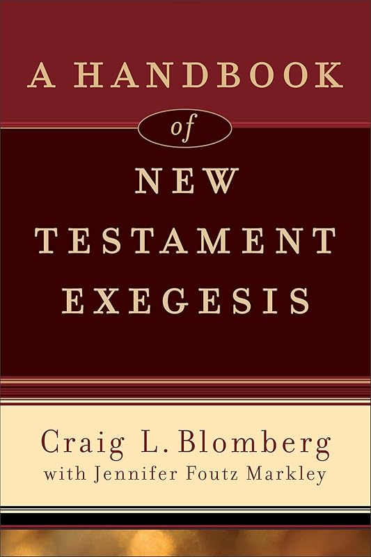 A Handbook of New Testament Exegesis by Craig L. Blomberg