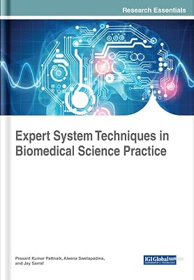 Expert System Techniques in Biomedical Science Practice (Advances in Bioinformatics and Biomedical Engineering)
