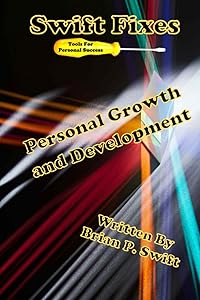 Swift Fixes: Personal Growth and Development by Brian P. Swift
