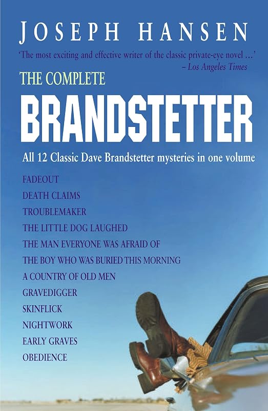 The Complete Brandstetter: All 12 Novels in the Dave Brandstetter Series by Joseph Hansen