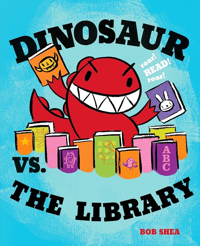 Dinosaur vs. the Library (A Dinosaur vs. Book, 3) by Bob Shea