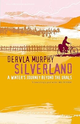 Silverland: A Winter Journey Beyond the Urals