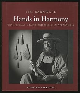 Hands in Harmony: Traditional Crafts and Music in Appalachia by Tim Barnwell