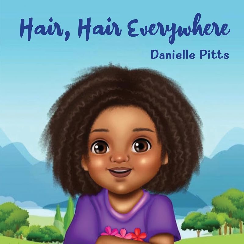 Hair, Hair Everywhere by Danielle Pitts