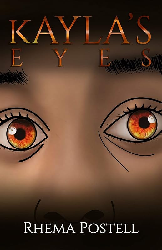 Kayla's Eyes by Rhema Postell