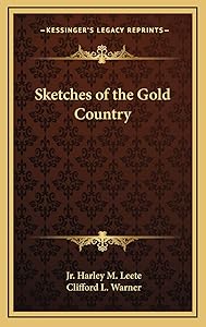 Sketches of the Gold Country by Harley M Leete Jr