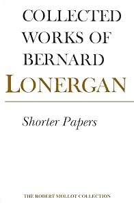Shorter Papers: Volume 20 (Collected Works of Bernard Lonergan)