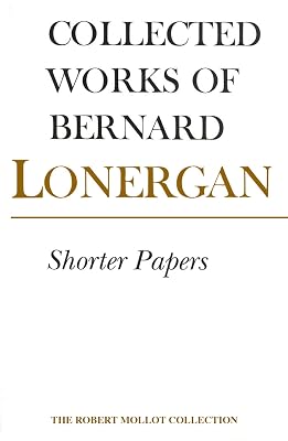 Shorter Papers: Volume 20 (Collected Works of Bernard Lonergan)