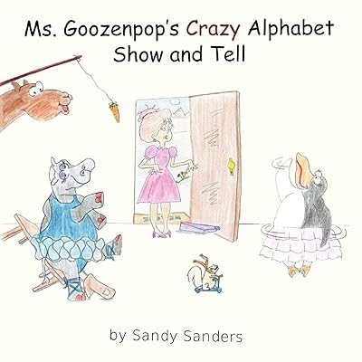 Ms. Goozenpop's Crazy Alphabet Show and Tell