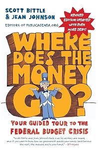 Where Does the Money Go? Rev Ed: Your Guided Tour to the Federal Budget Crisis (Guided Tour of the Economy) by Scott Bittle