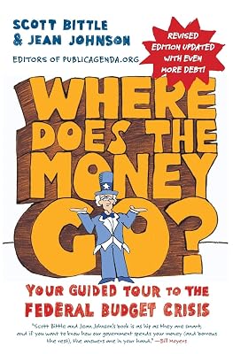 Where Does the Money Go? Rev Ed: Your Guided Tour to the Federal Budget Crisis (Guided Tour of the Economy)